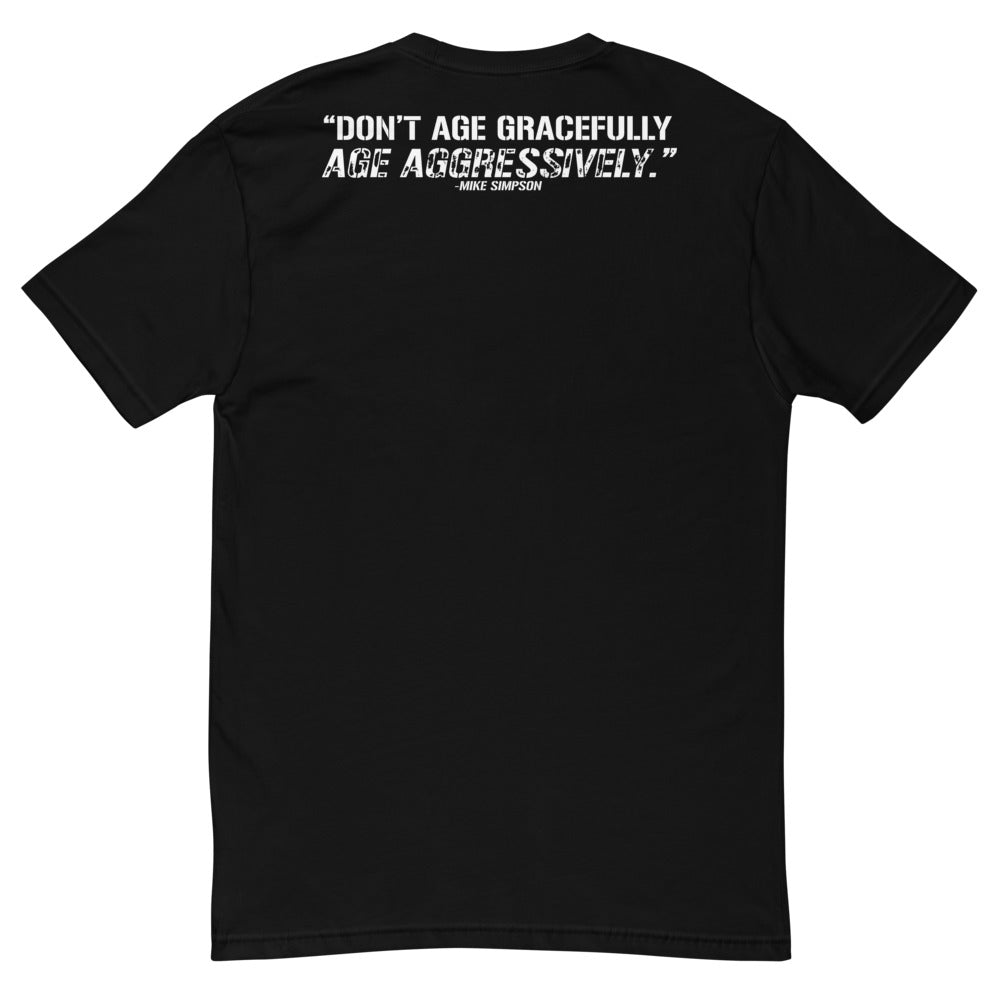Age Aggressively T-shirt